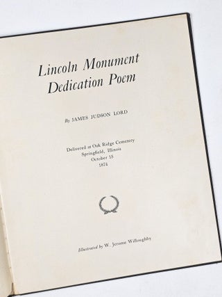 Lincoln Monument Dedication Poem, Delivered At Oak Ridge Cemetery, Springfield, Illinois, October 15, 1874