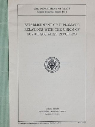 Establishment of Diplomatic Relations with the Union of Soviet Socialist Republics - The Department of State, Eastern European Series, No. 1