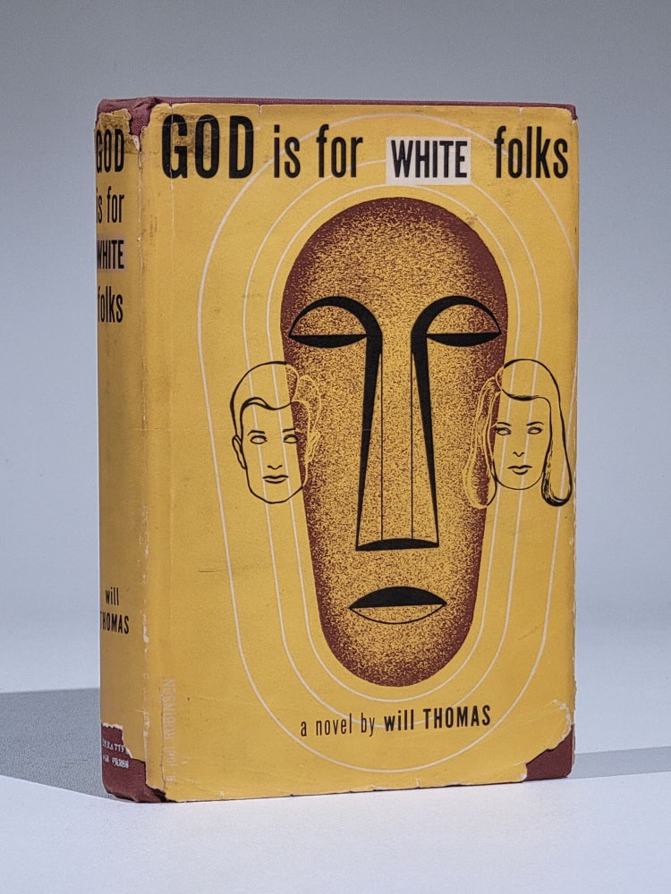 Item #1015 God is for White Folks (Signed). Will Thomas.
