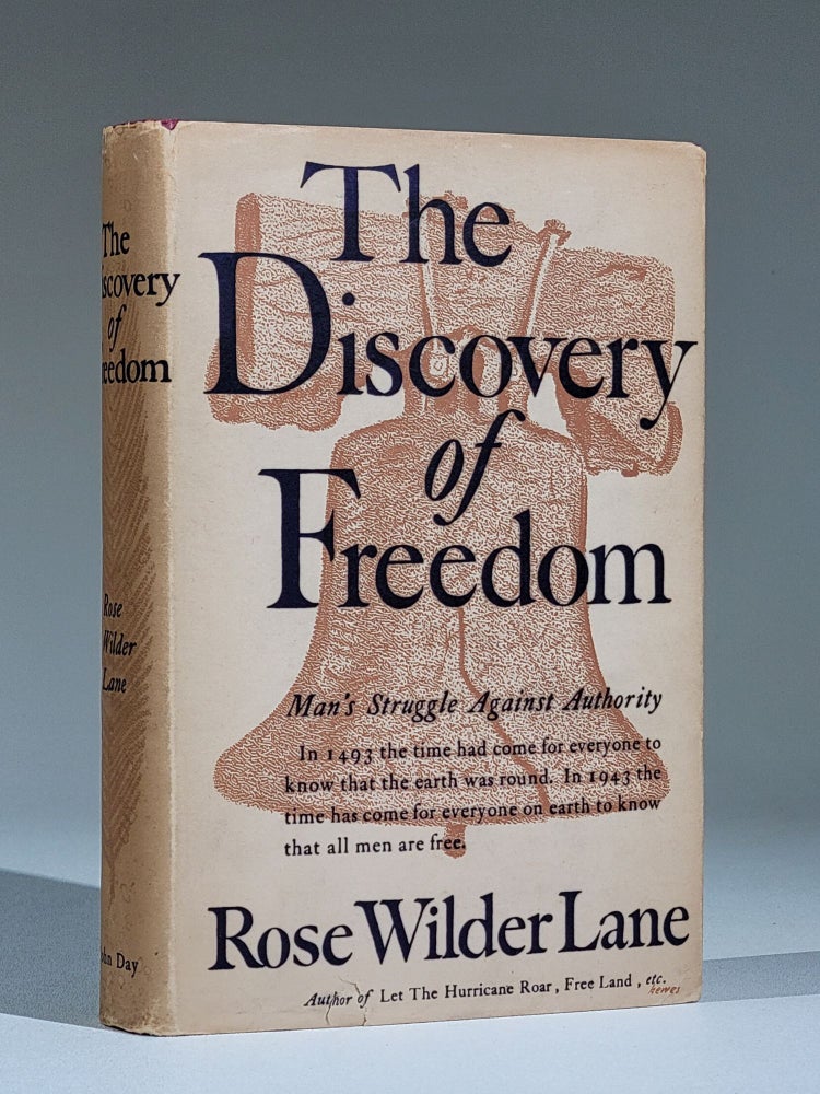 Item #1016 The Discovery of Freedom: Man's Struggle Against Authority. Rose Wilder Lane.
