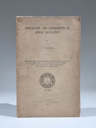 Item #1026 Researches and Experiments in Aerial Navigation. Langley, amuel, ierpont