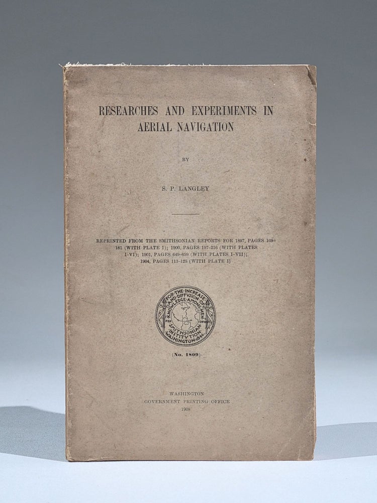 Item #1026 Researches and Experiments in Aerial Navigation. Langley, amuel, ierpont.