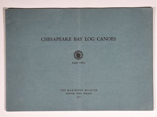 Chesapeake Bay Log Canoes (Parts I and II, Complete)