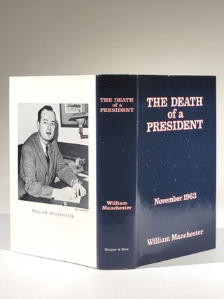 The Death of a President: November 20--November 25, 1963 (Signed)