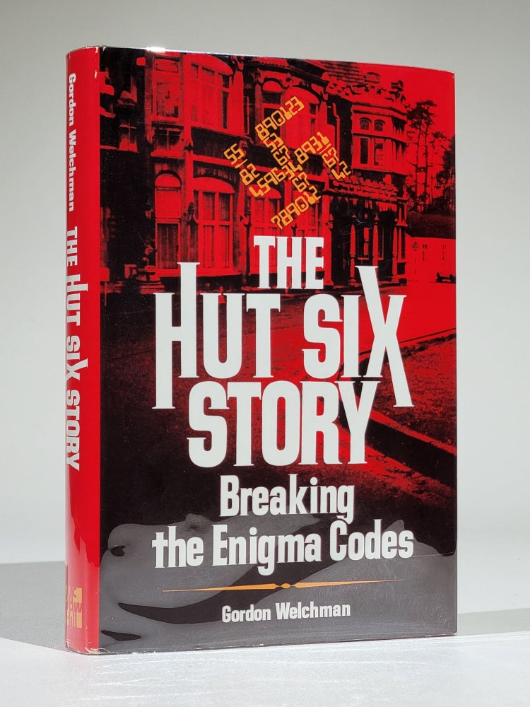 Item #1053 The Hut Six Story: Breaking the Enigma Codes. Gordon Welchman.
