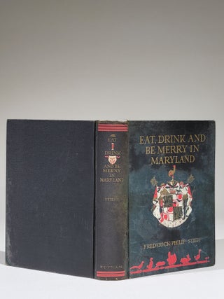 Eat, Drink and be Merry in Maryland: An Anthology from a Great Tradition