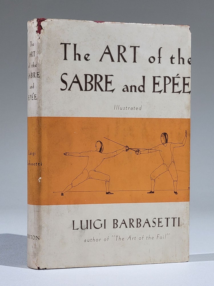 Item #1073 The Art of the Sabre and the Épée. Luigi Barbasetti.
