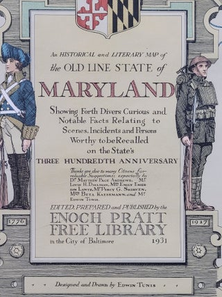 An Historical and Literary Map of the Old Line State of Maryland, Showing Forth Diverse Curious and Notable Facts Relating to Scenes, Incidents and Persons Worthy to be Recalled on the State's Three Hundredth Anniversary
