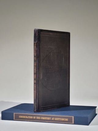 Address of Hon. Edward Everett, at the Consecration of the National Cemetery at Gettysburg, 19th November, 1863, with the Dedicatory Speech of President Lincoln, and the Other Exercises of the Occasion; accompanied by an account of the origin of the undertaking and of the arrangement of the cemetery grounds, and by a map of the battle-field and a plan of the cemetery