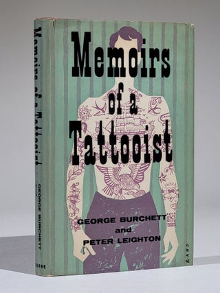 Item #1087 Memoirs of a Tattooist: From the Notes, Diaries and Letters of the late 'King of...