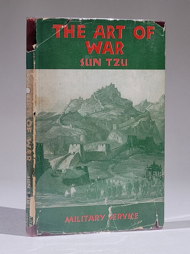 Item #1091 The Art of War: The Oldest Military Treatise in the World. Sun Tzu Wu ., Brigadier General Thomas R. Phillips, c.544 BC-496 BC.