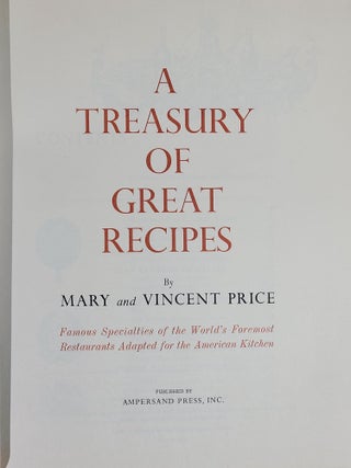 A Treasury of Great Recipes: Famous Specialties of the World's Foremost Restaurants Adapted for the American Kitchen