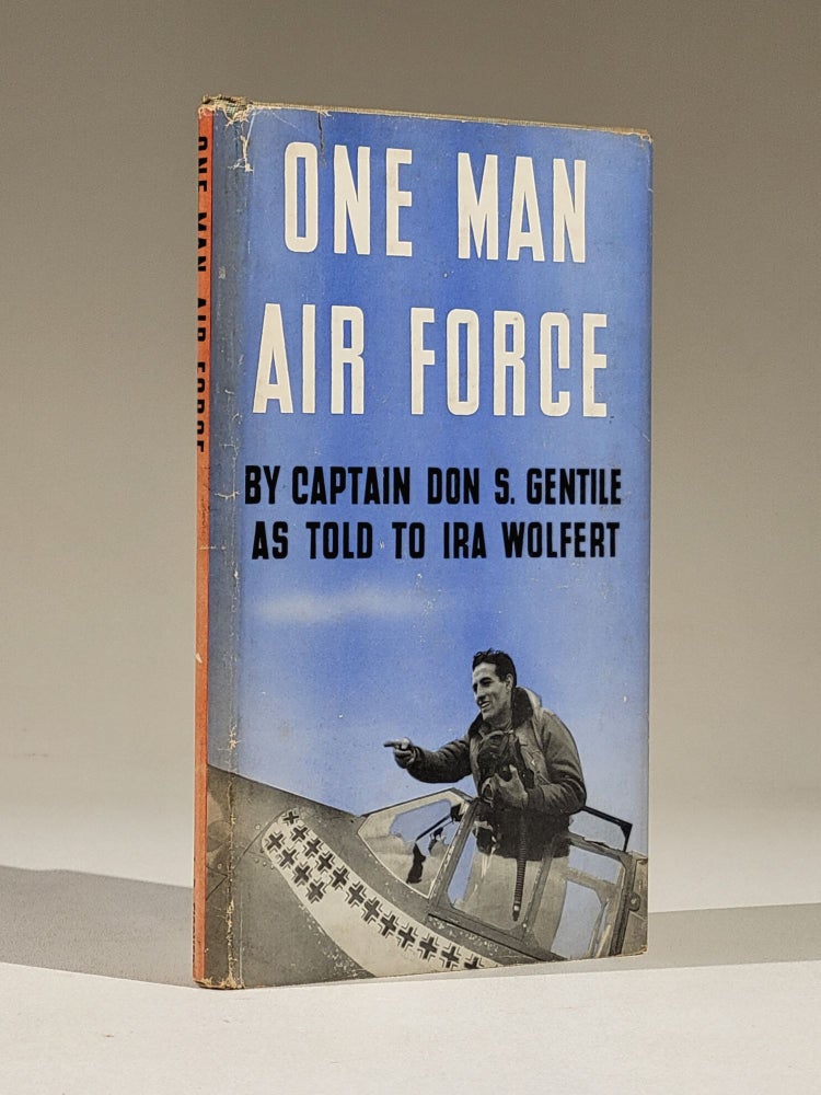 Item #1136 One-Man Air Force. Captain Don . as told to Ira Wolfert Gentile, alvatore.