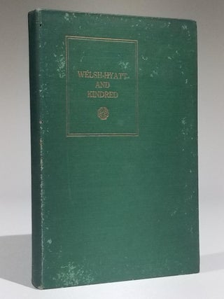 Item #11425.56 Ancestral Colonial Families: Genealogy of the Welsh and Hyatt Families of Maryland...