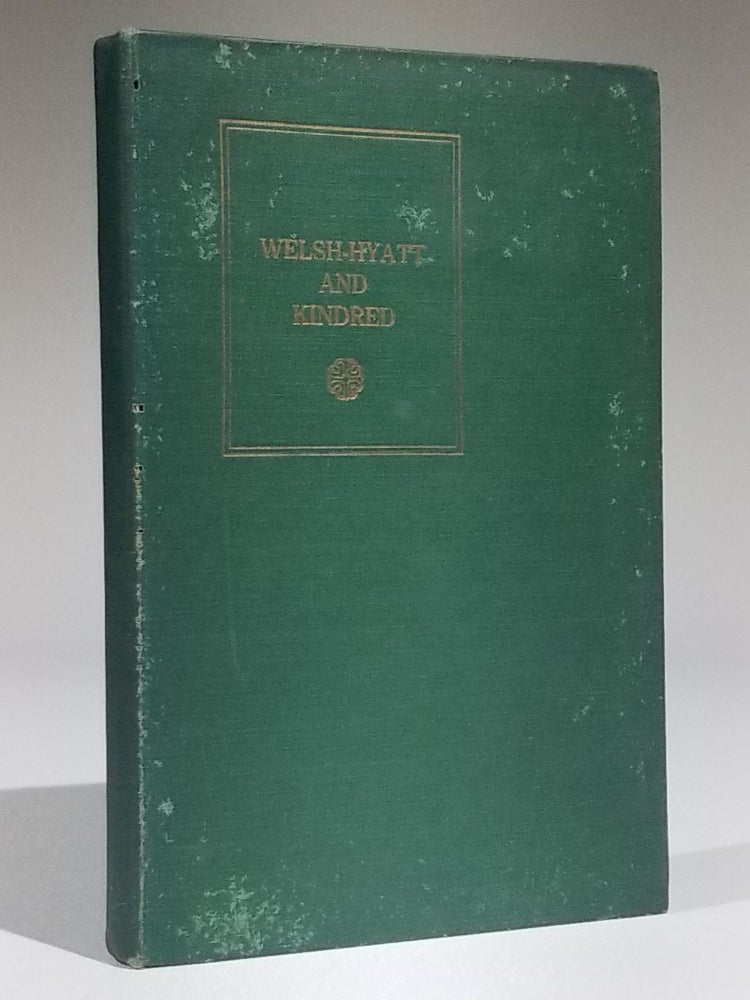 Item #11425.56 Ancestral Colonial Families: Genealogy of the Welsh and Hyatt Families of Maryland and Their Kin; Giving the Colonial Generations of the Howard, Hammond, McCubbin, Griffith, Greenberry, Dorsey, Van Sweringen, Baldwin, Gaither, Warfield and Duvall Families. Luther Welsh, infield.