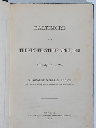 Baltimore and the Nineteenth of April, 1861: A Study of the War