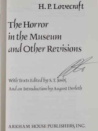 The Horror in the Museum and Other Revisions (Signed by S. T. Joshi)