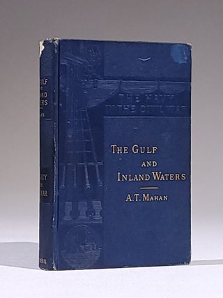 The Navy in the Civil War (Complete in 3 volumes): The Blockade and the Cruisers; The Atlantic Coast; The Gulf and Inland Waters