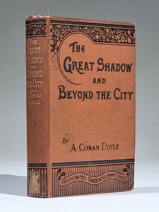 Item #1149 The Great Shadow and Beyond the City. . Conan Doyle, rthur
