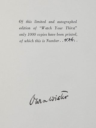 Watch Your Thirst: A Dry Opera in Three Acts (Signed)