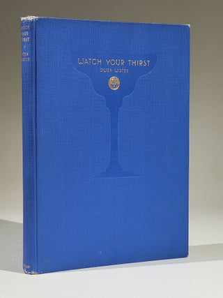 Watch Your Thirst: A Dry Opera in Three Acts (Signed)