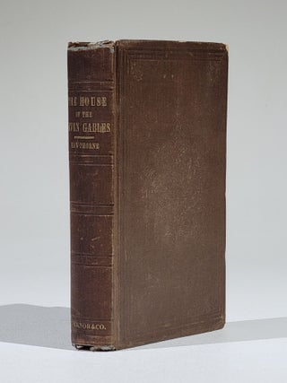 Item #1160 The House of the Seven Gables, a Romance. Nathaniel Hawthorne