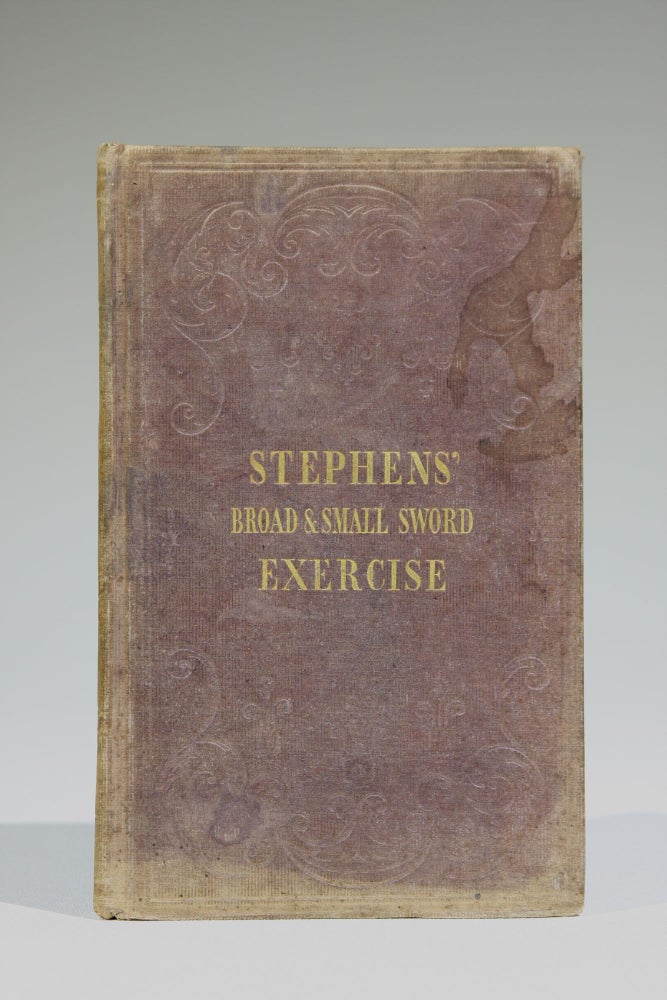 Item #11614 A New System of Broad and Small Sword Exercise,... Comprising the Broad Sword Excercise for Cavalry and the Small Sword Cut and Thrust Practice for Infantry. To Which are Added, Instructions in Horsemanship. Thomas Stephens.