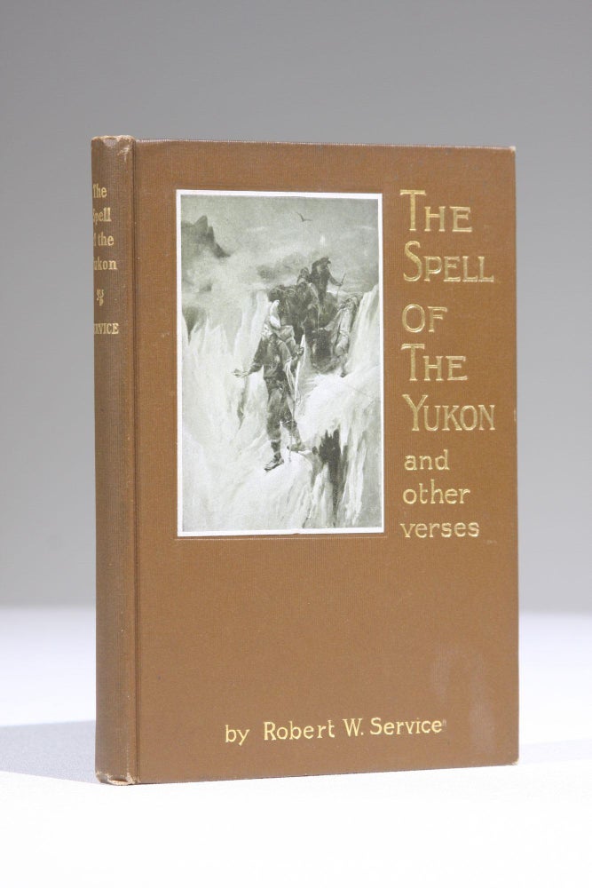 Item #11621 The Spell of the Yukon and Other Verses. Robert W. Service.