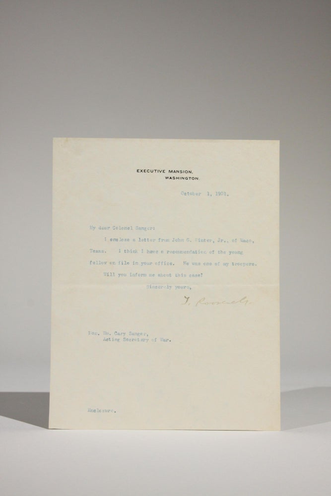 Item #11646 October 1, 1901 Typed Letter, Signed, to William Cary Sanger, Acting Secretary of War, Regarding Former Roosevelt Trooper John G. Winter, Jr., of Waco, Texas. Theodore Roosevelt.