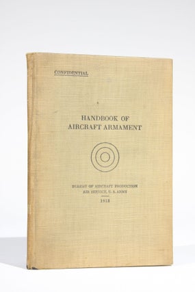 Item #11652 Confidential_ Handbook of Aircraft Armament, August, 1918. Air Service Bureau of...