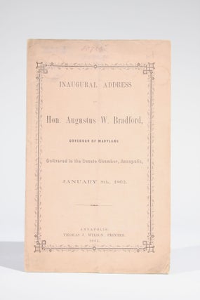 Item #11659 Inaugural Address of Hon. Augustus W. Bradford, Governor of Maryland, Delivered in...