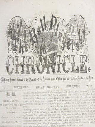 The Ball Players Chronicle: A Weekly Journal Devoted to the Interests of the American Game of Base Ball and Kindred Sports of the Field