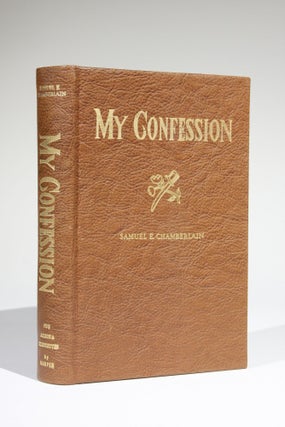 Item #11664 My Confession: The Recollections of a Rogue (Limited edition). Samuel E. Chamberlain