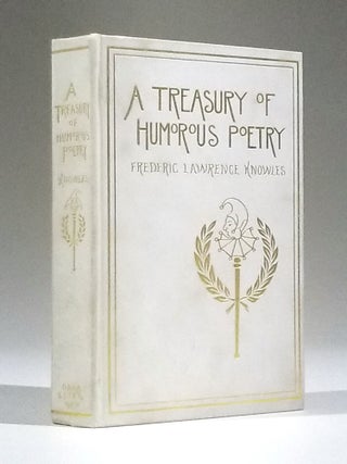 Item #11682 A Treasury of Humorous Poetry; Being a Compilation of Witty, Facetious, and Satirical...