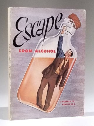 Item #11691 Escape from Alcohol. Americana, Donald W. Hewitt