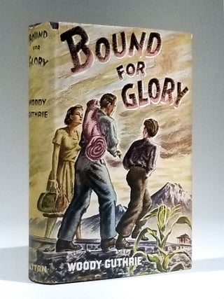 Item #11692 Bound for Glory. Woody Guthrie