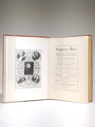 Progress of a Race, or the Remarkable Advancement fo the American Negro from the Bondage of Slavery, Ignorance, and Poverty to the Freedom of Citizenship, Intelligence, Affluence, Honor and Trust