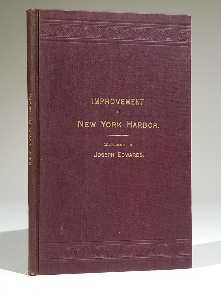 Item #11702 Improvement of New York Harbor, 1885 to 1891. Joseph Edwards.
