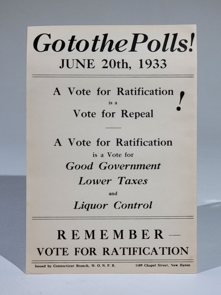 Item #1172 Go to the Polls! June 20th, 1933. Anti-Prohibition, Women's Organization for National Prohibition Reform.