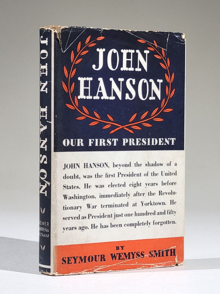 Item #1186 John Hanson, Our First President. Seymour Wemyss Smith.