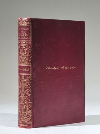 Item #1192 African and European Addresses. Theodore Roosevelt, Lawrence F. Abbott