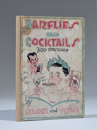 Item #1201 Barflies and Cocktails: Over 300 Cocktail Receipts. Harry McElhone, slight, Arthur...