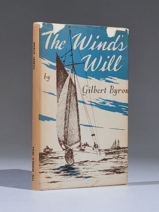 Item #1203 The Wind's Will (Signed). Gilbert Byron