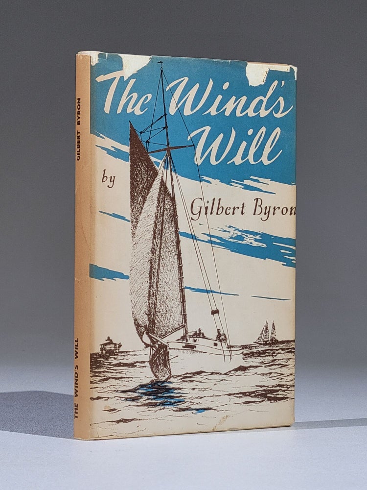 Item #1203 The Wind's Will (Signed). Gilbert Byron.
