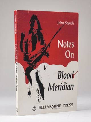 Item #1215 Notes on Blood Meridian (Signed). John Sepich