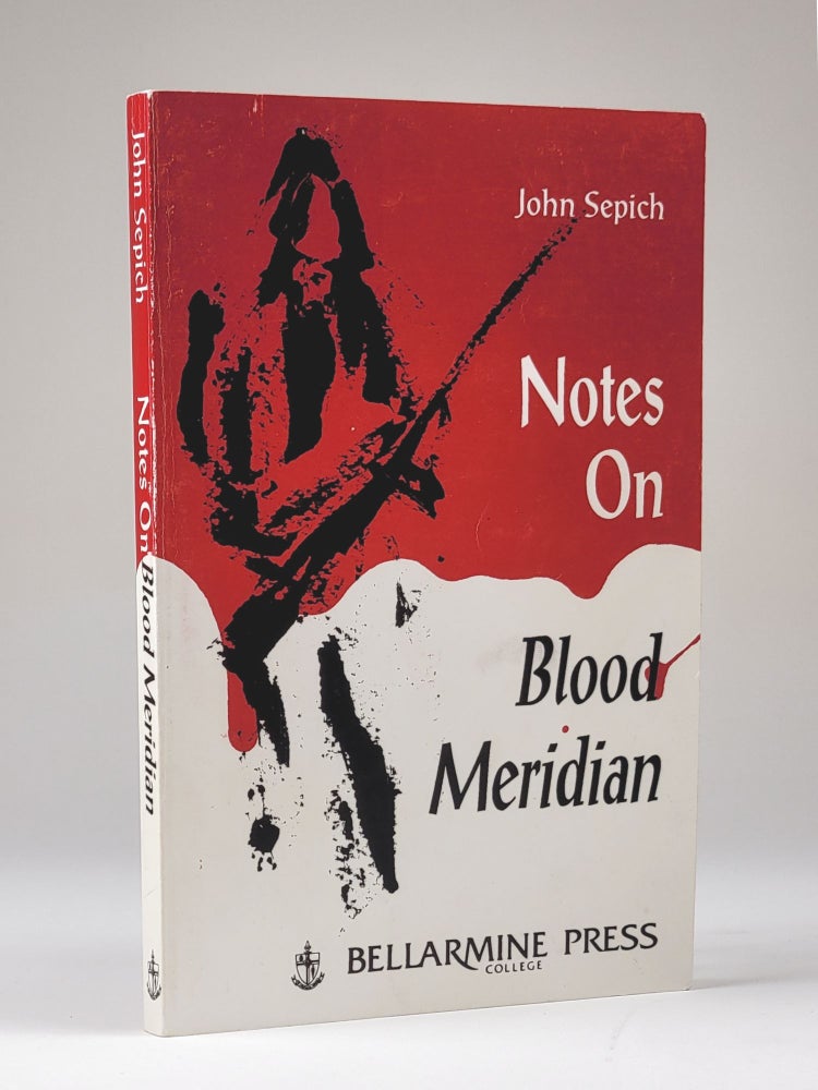 Item #1215 Notes on Blood Meridian (Signed). John Sepich.