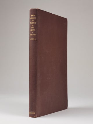 Item #1225 The Jew's Struggle for Religious and Civil Liberty in Maryland (Signed). . Milton...
