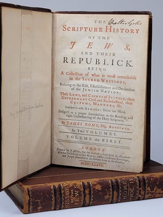 The Scripture History of the Jews, and Their Republick. Being a Collection of what is most remarkable in the Sacred Writings, Relating to the Rise, Establishment and Declension of the Jewish Nation; Their Laws, and Courts of Justice, their Government Civil and Ecclesiastical, their Customs, Manners, etc...