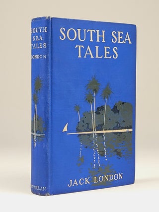 Item #1269 South Sea Tales. Jack London