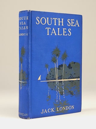Item #1269 South Sea Tales. Jack London